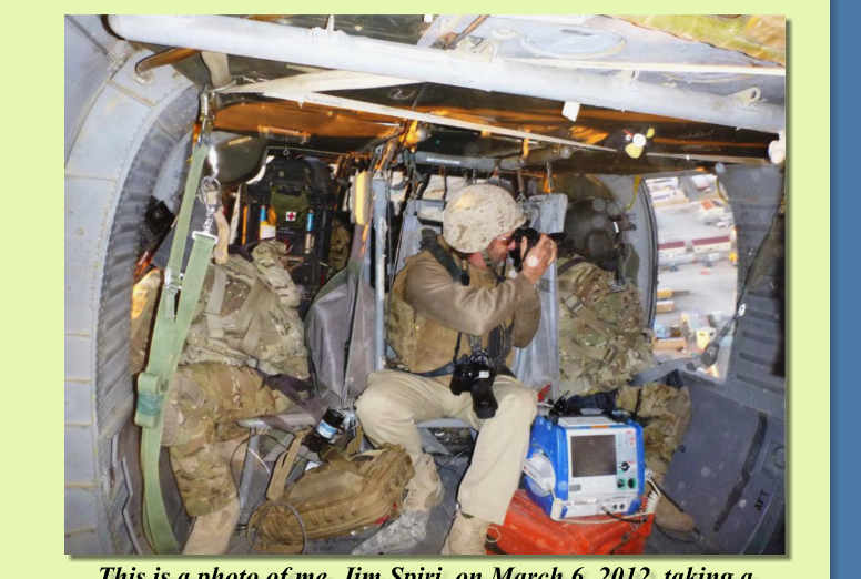 This is a photo of me, Jim Spiri, on March 6, 2012, taking a photo inside the helicopter.  Photo is by Sgt. Brian Bowling and used by permission for SPIRI FREELANCE